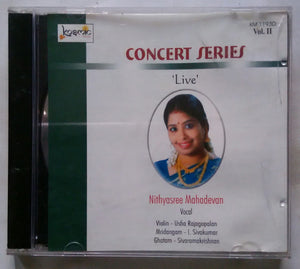Concert Series ( Live Nithyasree Mahadevan Vocal - Vol 2 )