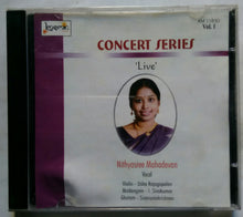 Concert Series ( Live Nithyasree Mahadevan Vocal - Vol :1 )