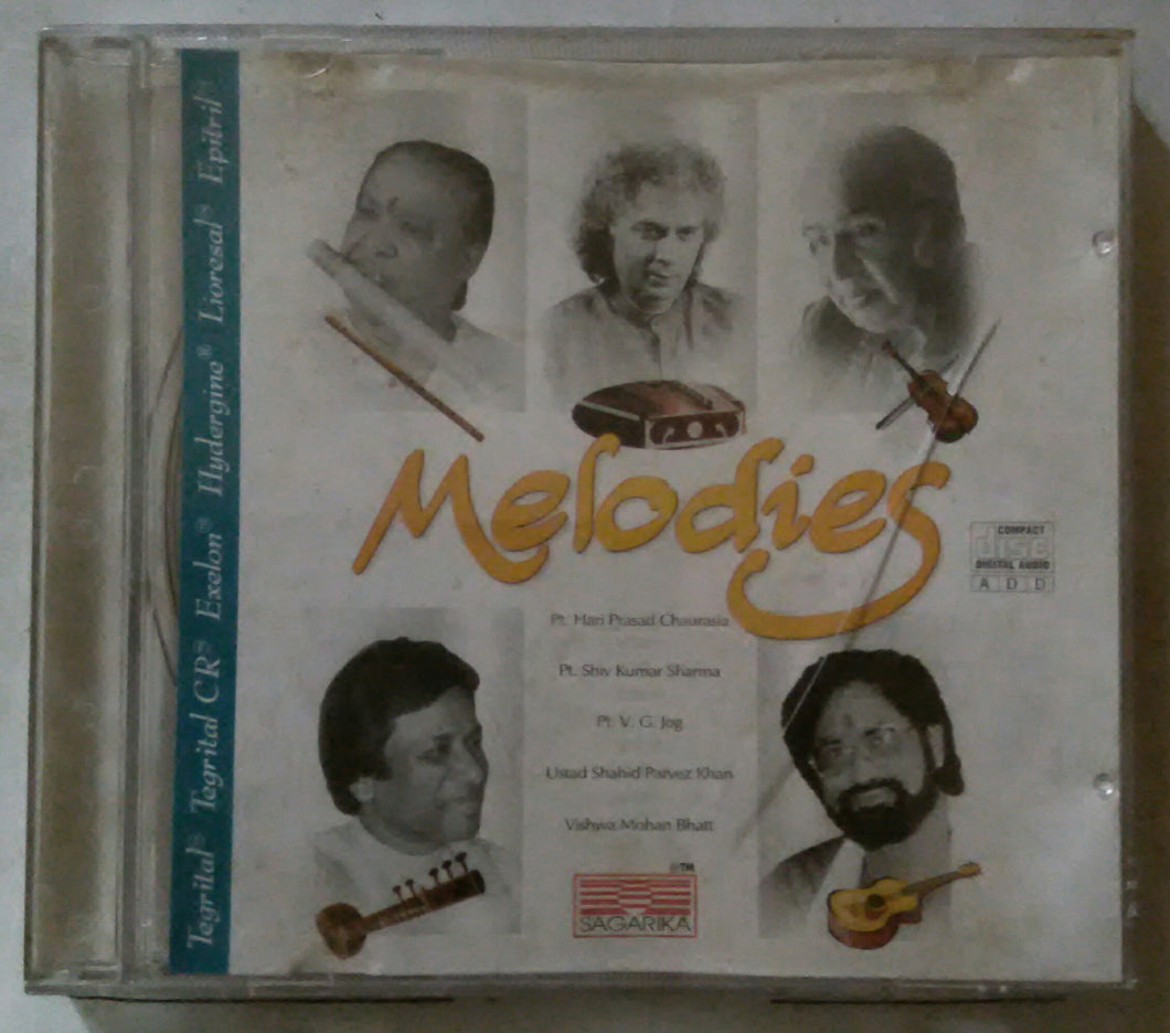Melodies (  Pt Hariprasad Chaurasia, Pt Shiv Kumar Sharma, Pt V. G. Jog, Ustad Shahid Parvez Khan, Pt Vishwa Mohan Bhatt