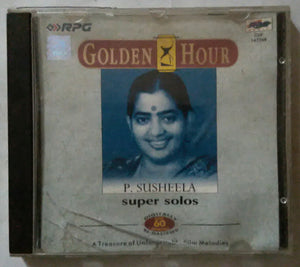 Golden Hour P. Susheela Super Solos
