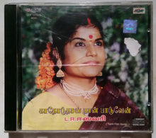 Kaathoduthaan Naan Paaduven ( Hits Of L. R Eswari From Tamil Films )