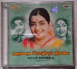 Amuthai Pozhiyum Nilave ( Hits Of P. Susheela From Tamil Films )