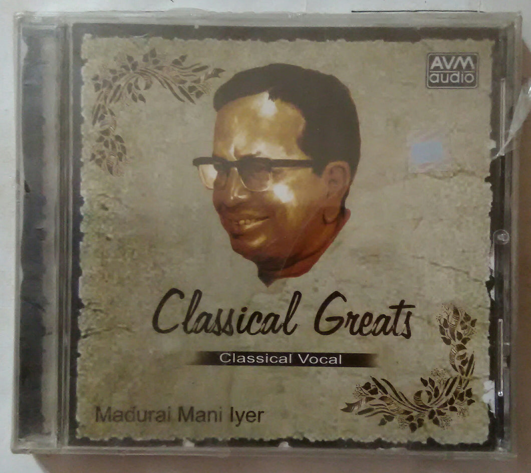 Classical Greats ( Classical Vocal Madurai Maniyer )