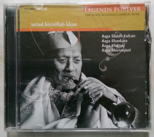 Legends Forever ( The Finest In Indian Classical Music ) Ustad Bismillah Khan