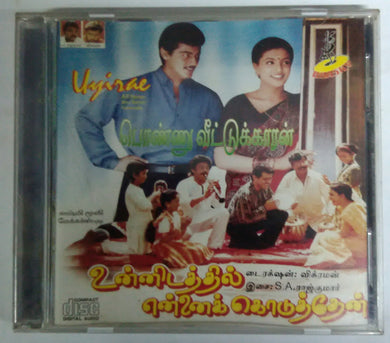 Unnidathil Ennai Koduthen / Ponnuvedukkaran / Uyirae