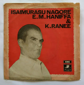 Isaimurasu Nagore E. M. Haniffa & K. Ranee - Tamil Basic Muslim Songs ( EP 45 RPM )