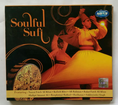 Soulful Sufi Featuring : Nusrat Fateh Ali Khan, Kailash Kher, A. R. Rahman, Rahat Fateh Ali Khan,  Shafqat Amanat Ali, Roopkumar Rathod, Hariharan, Sukhwinder Singh. ( MP3 )