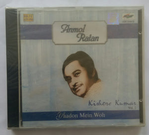 Anmol Ratan - Kishore Kumar Vol :2 " YaadonMein woh "