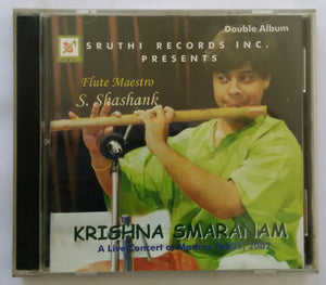 Flute Maestro S. Shashank " Krishna Smaranam " A Live Concert At Madras Feb 21 /2002 ( Disc :1&2 )