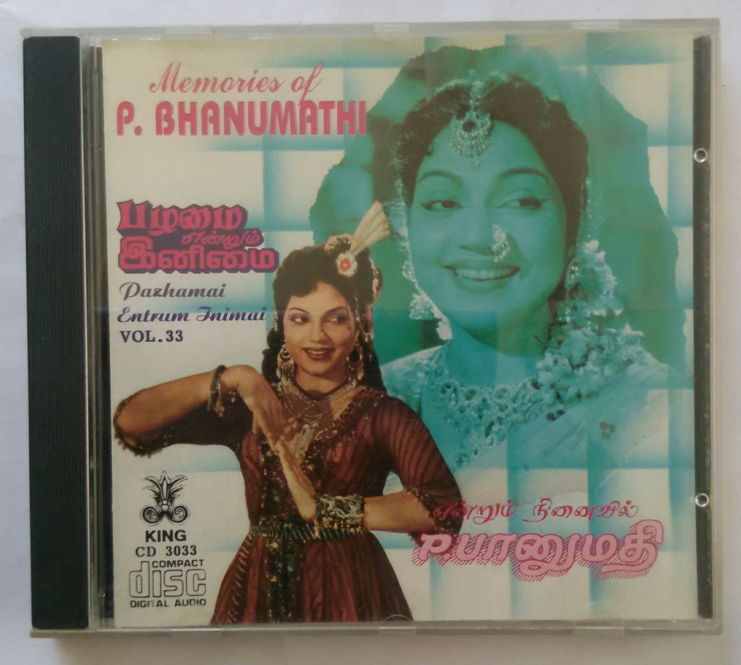 Pazhamai Entrum Inimai Vol :33 ( Memories Of P. Bhanumathi ) Tamil Film Songs