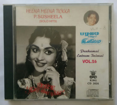 Pazhamai Entrum Inimai Vol :26 ( Heena Meena Tickka - P Susheela - Solo Hits ) Tamil Film Songs