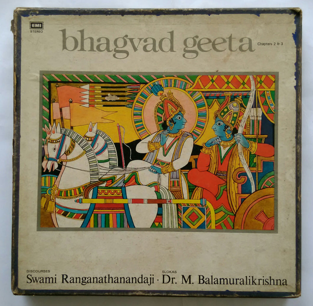Bhagvad Geeta ( Discourses : Swami Ranganathanandaji , Slokar Dr. M. Balamuralikrishna )