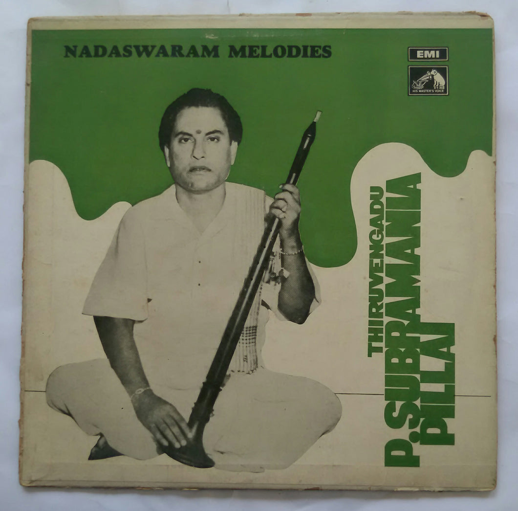 Nadaswaram Melodies - Thiruvengadu P. Subaramania Pillai
