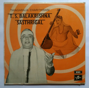 Thiagaraja Charithiram - T. S. Balakrishna Sasthrigal