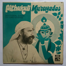 Pithukuli Murugadas ( Devotional songs On Lord Krishna )