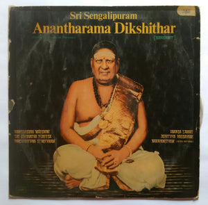 Sri Sengalipuram Anantharama Dikshithar - Sanskrit ( Mahishasura Mardhini , Sri Guruvatha Pureesa , Pancharathna Sthothram , Ananda Lahari , Adhithya Hrudayam , Narayaneeyam " Kalinga Narthaam " ) Great Exponent Of Puranas