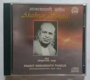 Akashvani Sangeet - Pandit Omkarnath Thakur ( Hindustani Classical Vocal Vol :2 )