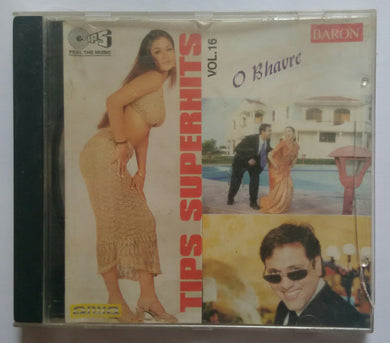 Tips Super Hits - Vol 16 ( O Bhavre )