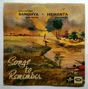 Songs To Remember " Geetashree Sandhya Mukherjee , Hemanta Mukherjee "