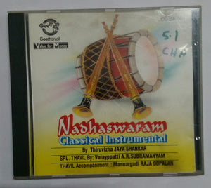 Nadhaswaram Classical Instrumental " By Thiruvizha Jaya Shankar , Spl. Thavil By : Valayppatti A. R. Subramanyam , Thavil Accompaniment : Mannargudi Raja Gopalan