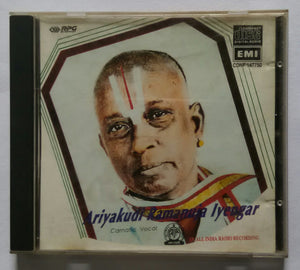 Ariyakudi Ramanuja Iyengar " Carnatic Vocal "