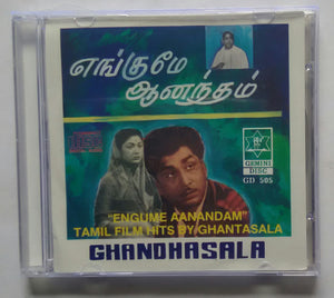 Engume Aanandam " Tamil Film Hits By Ghantasala "