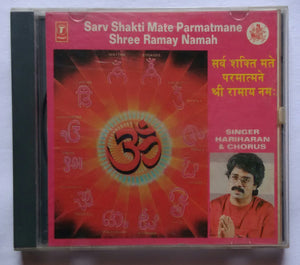 Sarv Shakti Mata Parmatmane Shree Ramay Namah " Singer Hariharan & Chorus "