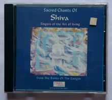 Sacred Chants Of Shiva - Singers Of The Art Of Living " Inspiration By Sri Sri Ravi Shankar "