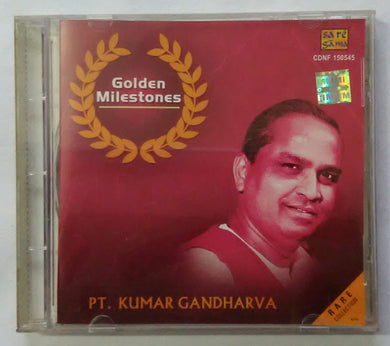 Golden Milestones - Ot . Kumar Gandharva