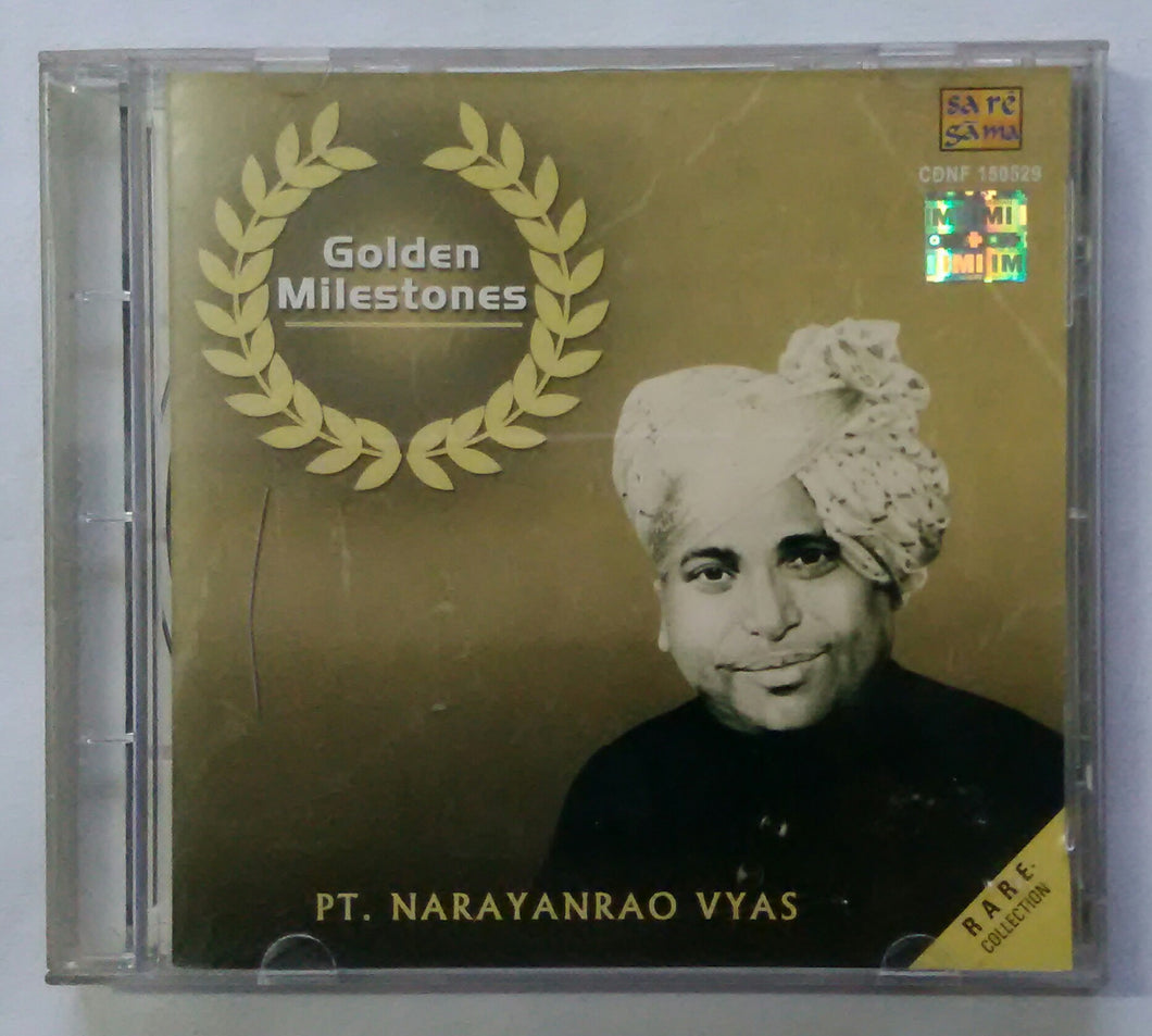 Golden Milestones - Pt . Narayanrao Vyas