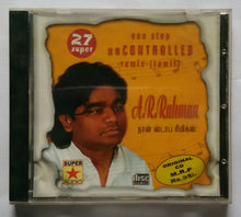 27 Super Non Stop Uncontrolled Remix " Tamil " A. R. Rahman