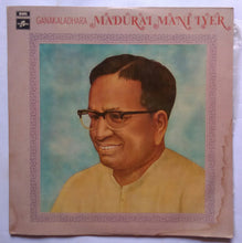 Ganakaladhara Madurai Mani Iyer ( LP 33/ RPM - ESX 6058 )