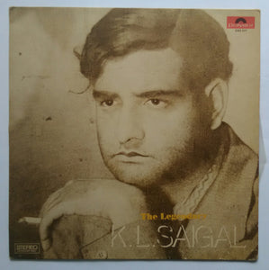 The Legendary K. L. Saigal ( Now In Stereo )