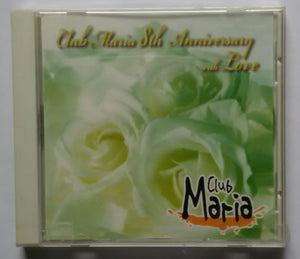 Club Maria 8 th Anniversary With Love