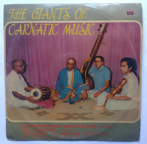 The Giantts Of Carnatic Music : Dr. Semmangudi R. Srinivasa Iyer - vocal , Dr. L. Shankar - Violin , Sri Palghat T. S. Mani Iyer - Mridangamar