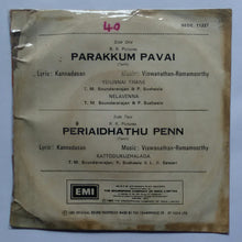 Parakkum Pavai / Periaidhathu Penn ( EP , 45 RPM )