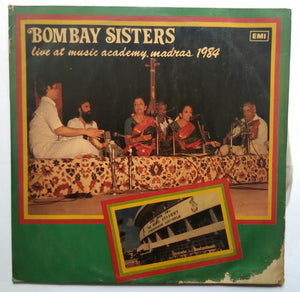 Bombay Sisters " Live At Music Academy Madras 1984 "