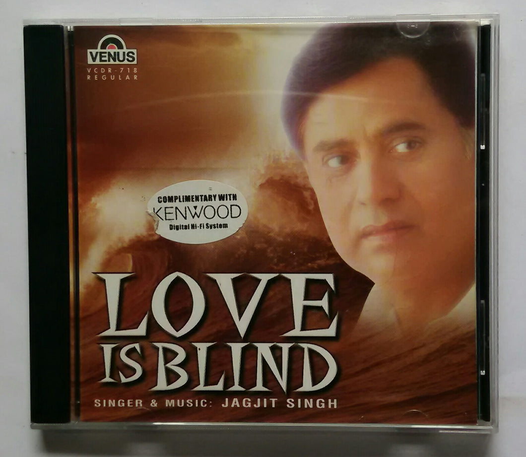 Love Is Blind - Jagjit Singh