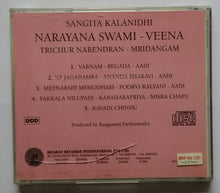 Sangita Kalanidhi Narayana Swamy - Veena , Trichur Narendran - Mridangam .
