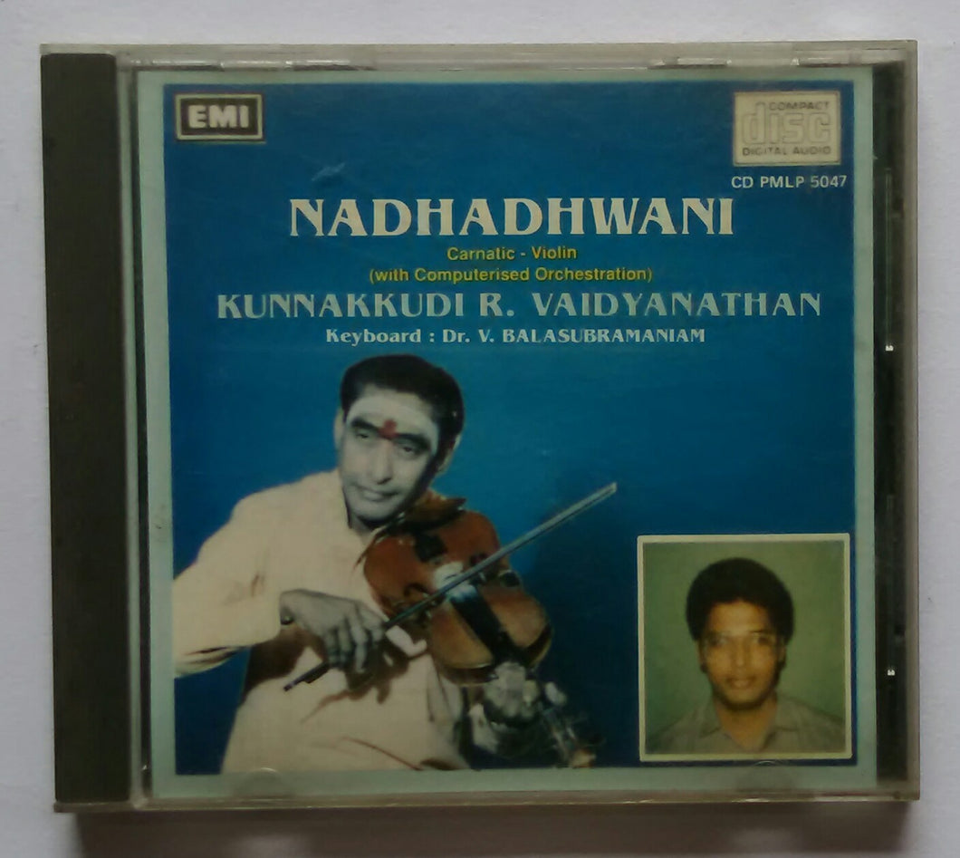 Nadhadhwani - Carnatic - Violin Kunnakkudi R. Vaidyanathan , Keyboard : Dr. V. Balasubramaniam