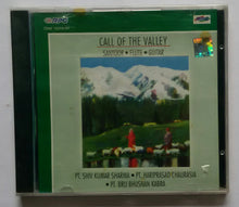 Call Of The Valley - Santoor , Flute , Guitar ( Pt. Shiv Kumar Sharma , Pt. Hariprasad Chaurasia , Pt. Brij Bhushan Kabra )