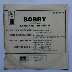 Bobby ( EP , 45 RPM ) Side A : Main Shair To Nahin , Beshak Mandir Masjid Too - Side B : Chabi Kho Jae , Ankhiyon Ko Rahne Ko Rahne De .