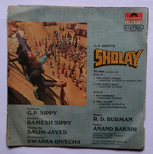 Sholay ( Maxi Premium , 33/ RPM ) Songs :1, Yeh Dosti " Happy & Sad , 3, Kol Haseena, 4,Hol Je Din.