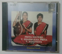 " Priya Sisters " V. Shanmukha Priya V. Hari Priya ( Classical Vocal )
