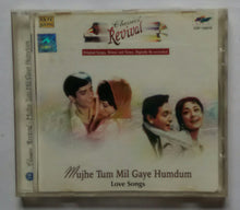 Classic's Revival - Mujhe Tum Mil Gaye Humdum " Love Songs "
