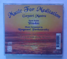Music For Mediation - Gayati Mantra " Vocal Artist : Yesudas , Music Composed by : Rangasami Parthasarathy "