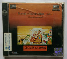 Glories Of Dawn - Moming To Midnight Ragas " Classical Instrumental " Vol :1