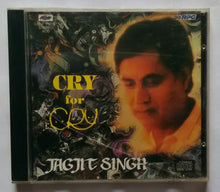 Cry for Cry - Jagjit Singh