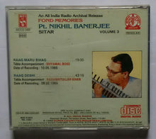 Fond Pt. Nikhil Banerjee - Sitar " An All India Radio Archival Release " Vol :3