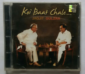 Koi Baat Chale - Jagjit Singh Gulzar